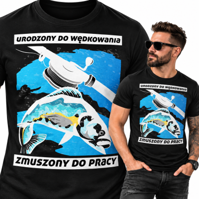 KOSZULKA  DLA WĘDKARZA URODZONY DO WEDKOWANIA